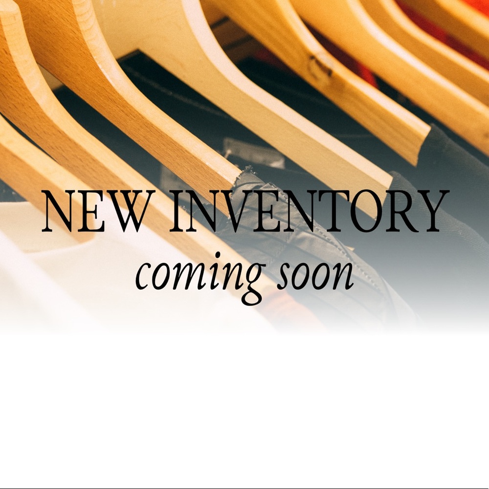 New inventory coming soon